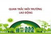 Cục Quản lý Môi trường Y tế - Bộ Y tế công bố cơ sở đủ điều kiện thực hiện quan trắc môi trường lao động